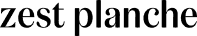 Zest planche